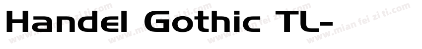 Handel Gothic TL字体转换